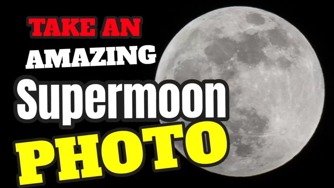 Supermoons: How to Take AMAZING Photographs